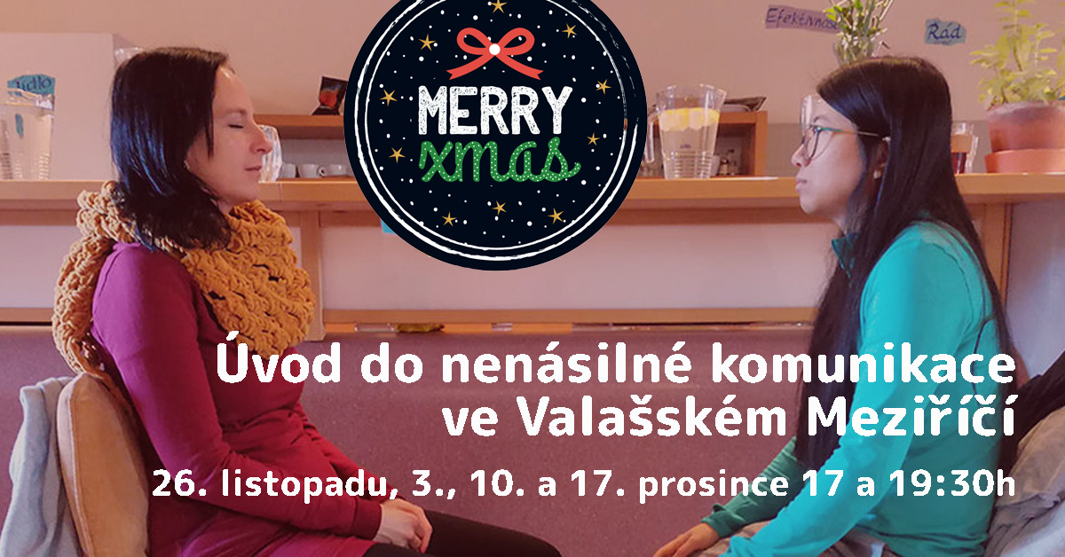 Předvánoční kurzík Úvod do nenásilné komunikace ve Valašském Meziříčí
